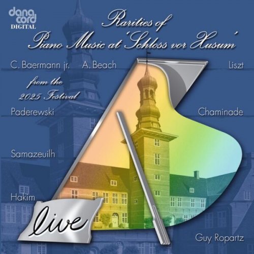 Kenneth Hamilton - Rarities of Piano Music at 'Schloss von Husum' 2025 (Live) (2026)