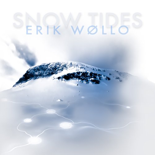 Erik Wollo - Snow Tides (2026)