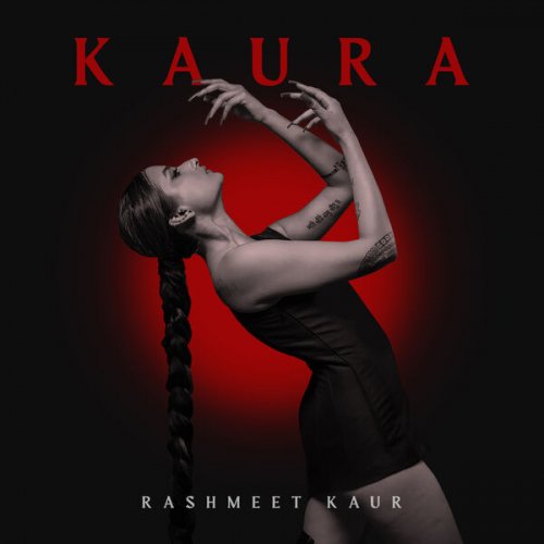 Rashmeet Kaur - KAURA (Aura Of Kaur) (2024)