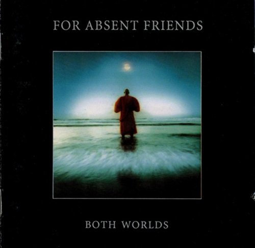 For Absent Friends – Both Worlds (1991)
