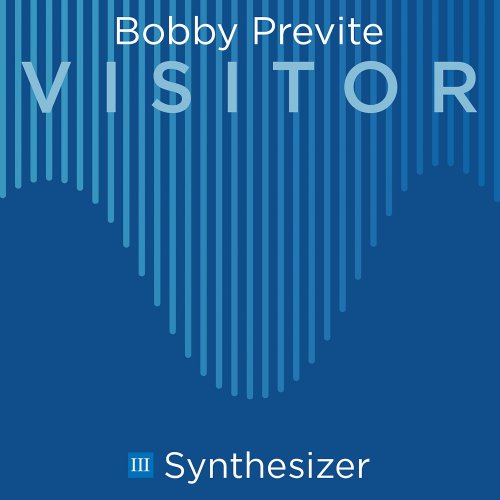 Bobby Previte - Visitor III: Synthesizer (2026) Hi Res