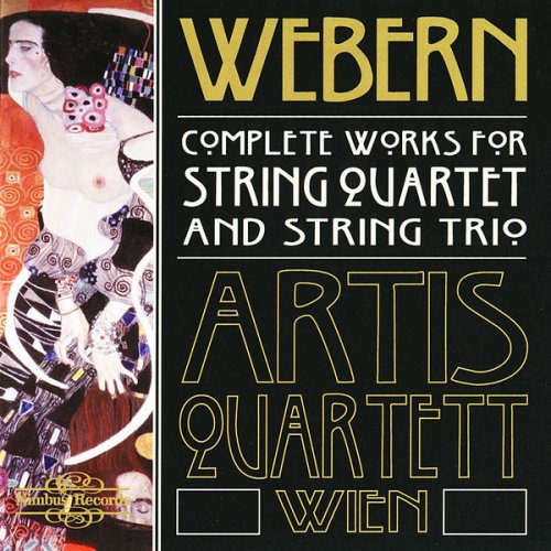 Artis Quartet - Webern: Complete Works for String Quartet & String Trio (2001)