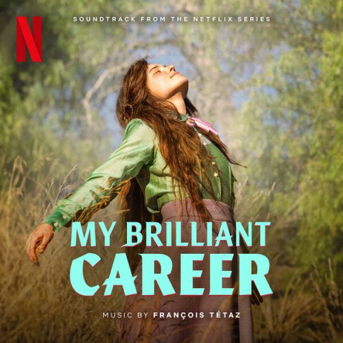 Francois Tetaz - My Brilliant Career (Soundtrack from the Netflix Series) (2026) [Hi-Res]