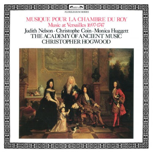 Roy Judith Nelson, Academy of Ancient Music, Christophe Coin, Monica Huggett, Christopher Hogwood - Musique Pour La Chambre du (2014)