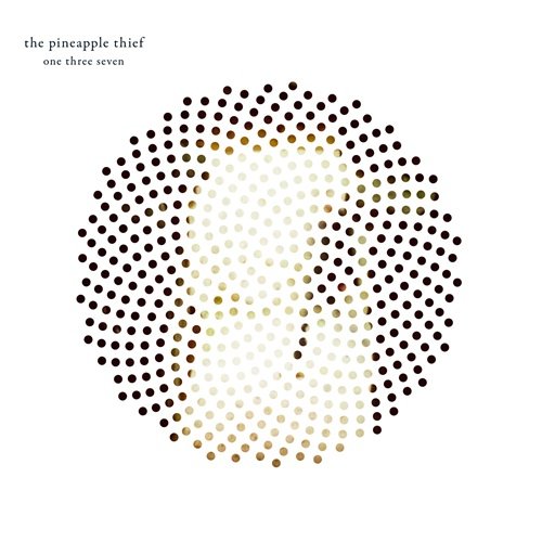 The Pineapple Thief - One Three Seven (Remastered) (2002)