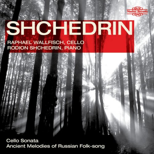 Raphael Wallfisch, Rodion Shchedrin - Shchedrin: Music for Cello and Piano (2008)