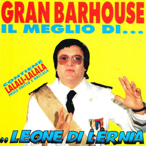 Leone Di Lernia - Gran barhouse (Il meglio di...) (1991/2012)