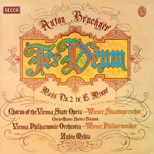 Wiener Staatsopernchor, Wiener Philharmonic Orchestra, Zubin Mehta - Bruckner: Te Deum; Mass No. 2 (1977)