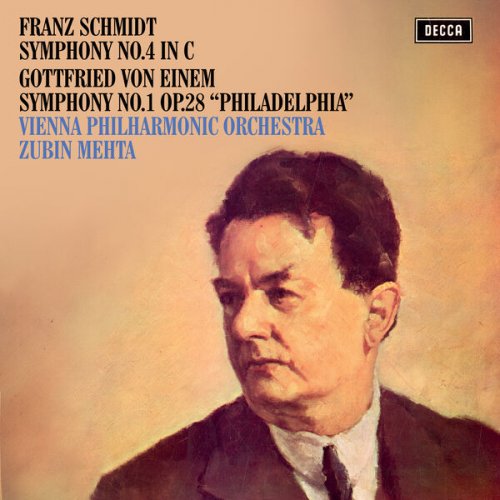Wiener Philharmonic Orchestra, Zubin Mehta - Schmidt: Symphony No. 4 in C Major; Einem: Symphony No. 1 "Philadelphia" (2014)