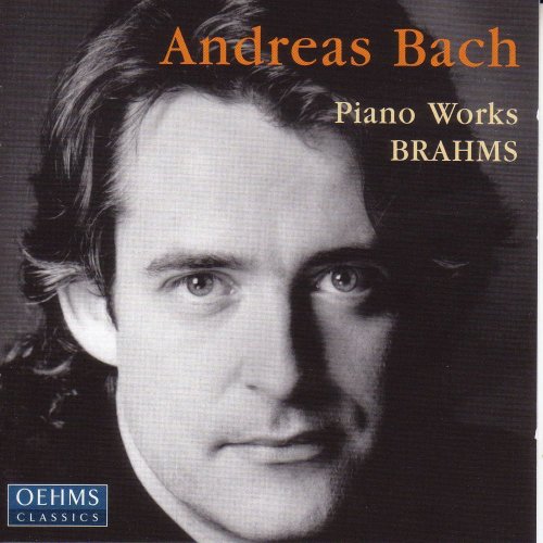 Andreas Bach - Brahms: Piano Works (2002)