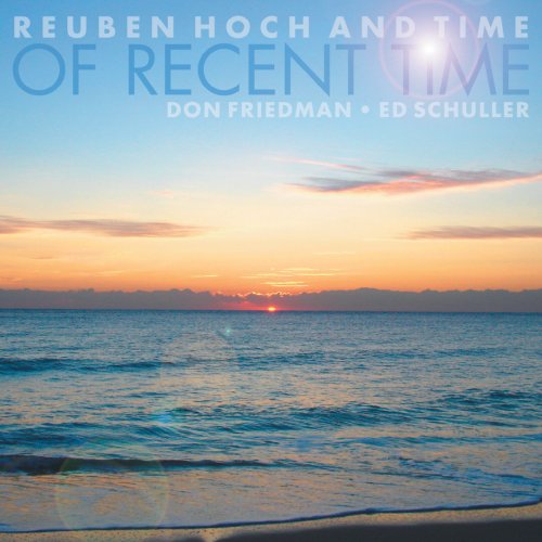 Reuben Hoch - Of Recent Time (2011) [Hi-Res]