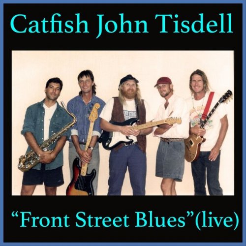 Catfish John Tisdell - Front Street Blues (Live) (2026)