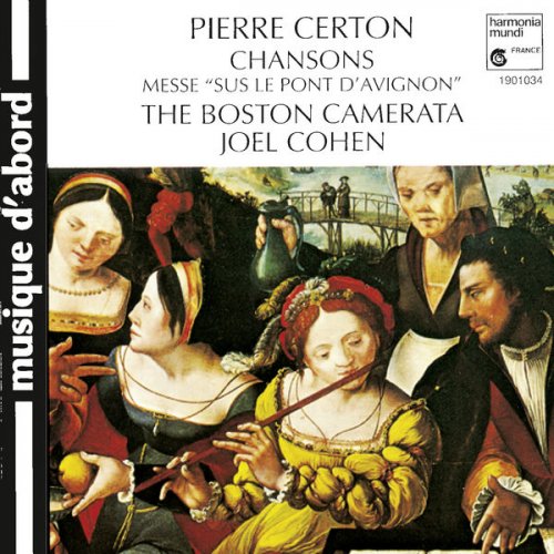 The Boston Camerata, Joël Cohen - Certon: Chansons (1990)