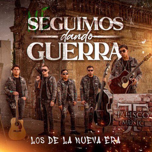 Los de La Nueva Era - Seguimos dando Guerra (2023/2026)