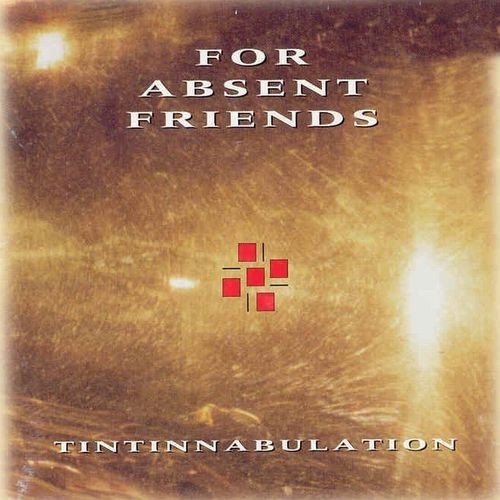 For Absent Friends - Tintinnabulation (1996)