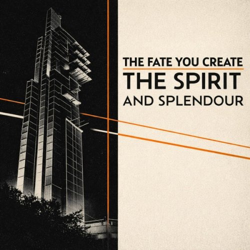 The Fate You Create - The Spirit and Splendour (2026) [Hi-Res]