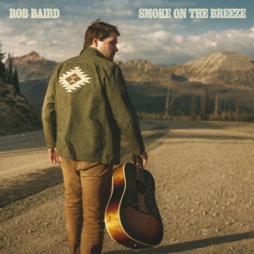 Rob Baird - Smoke on the Breeze (2026)