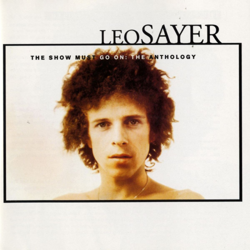 Leo Sayer - The Show Must Go On: The Leo Sayer Anthology (1996) [Hi-Res]