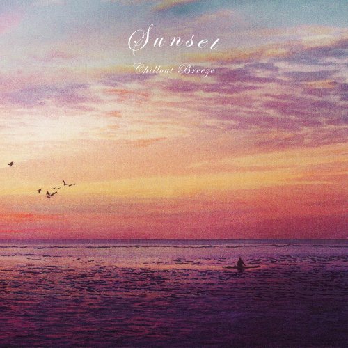 Various Artists - Sunset Chillout Breeze (2024)