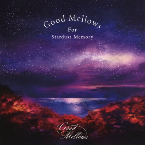 Various Artists - Good Mellows for Stardust Memory (2016)