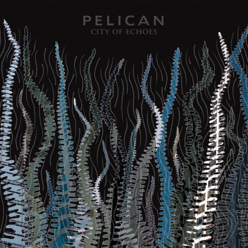Pelican - City of Echoes (Deluxe Edition) (2023)