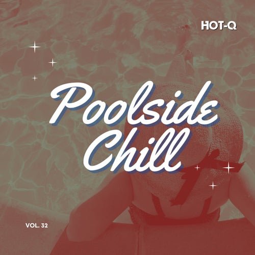 VA - Poolside Chill 032 (2026)