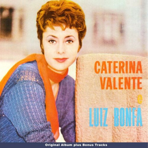 Caterina Valente, Luiz Bonfá - Caterina Valente Luiz Bonfá (Original Bossa Nova Album Plus Bonus Tracks) (1963)