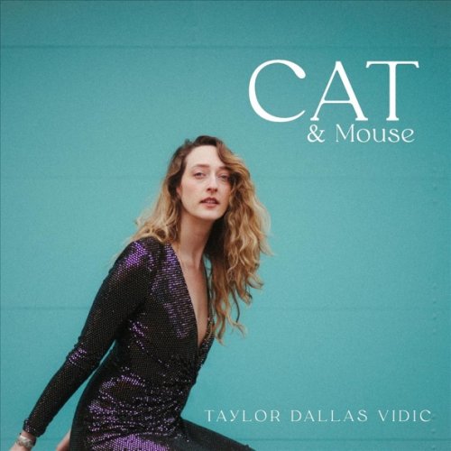 Taylor Dallas Vidic - Cat & Mouse (2026)