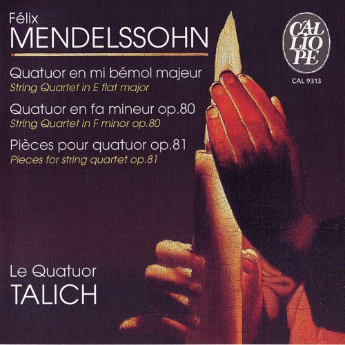 Talich Quartet - Mendelssohn: String Quartets Op. 80 & 81 (2003) CD-Rip