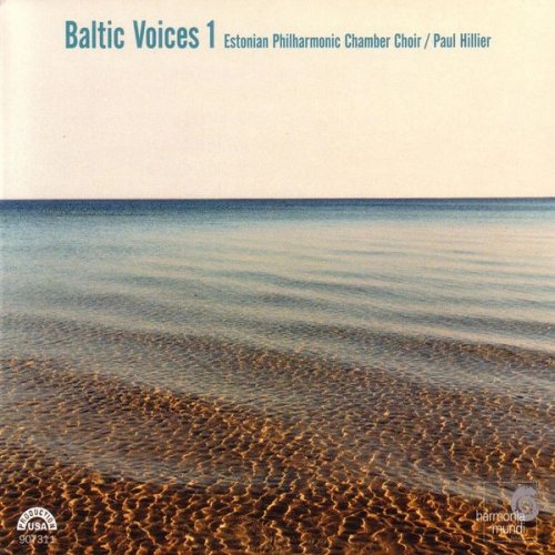 Estonian Philharmonic Chamber Choir, Paul Hillier - Baltic Voices 1 (2002)