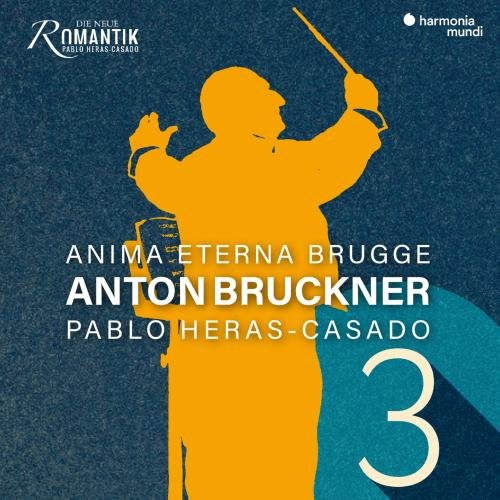 Anima Eterna, Pablo Heras-Casado - Bruckner: Symphony No. 3, "Wagner Symphony" (2026) [Hi-Res]