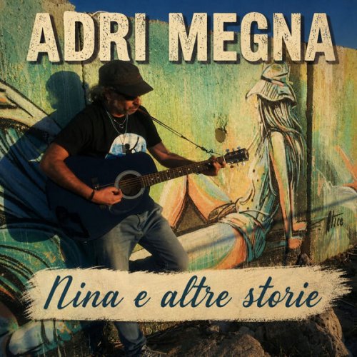 Adri Megna - Nina e altre storie (2026) Hi-Res