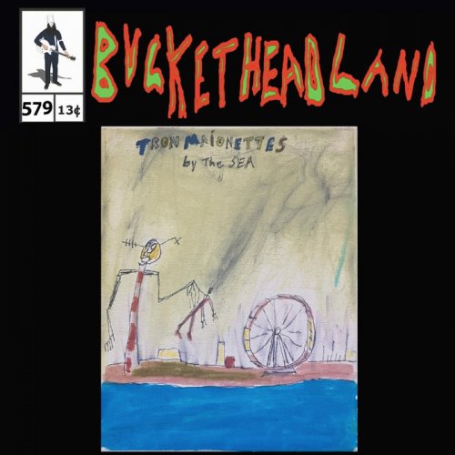 Buckethead - Live From The Tron Marionettes Sea Shore (Pike 579) (2023)