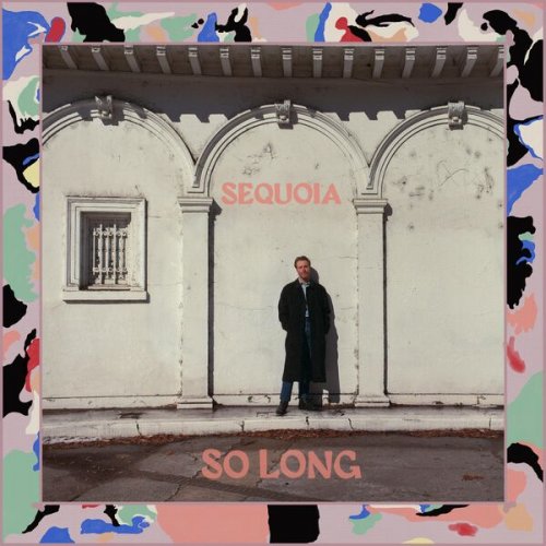Sequoia - So Long (2026)