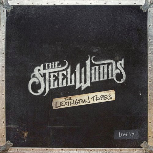 The Steel Woods - The Lexington Tapes (Live) (2026) [Hi-Res]