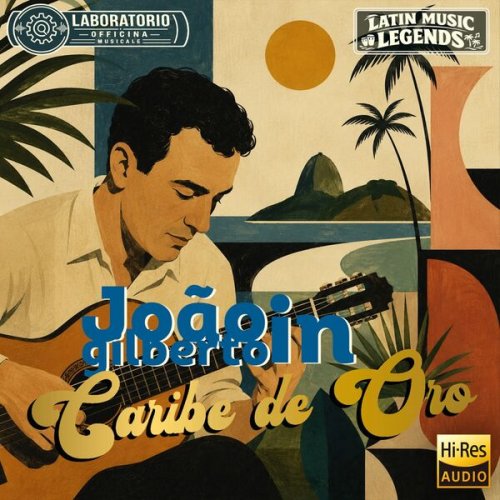 Joao Gilberto - João Gilberto in Caribe de Oro. Latin Music Legends (Remastered) (2026) Hi-Res