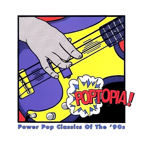 Various Artists - Poptopia! Power Pop Classics Of The '90s (1997)