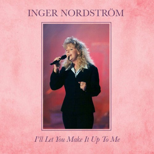 Inger Nordström - I'll Let You Make It Up To Me (2026)