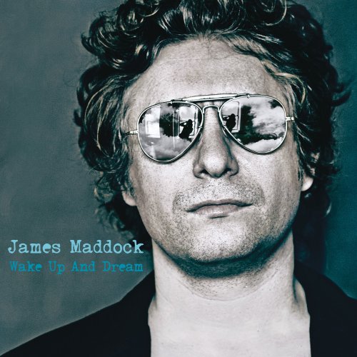 James Maddock - Wake up and Dream (2011)