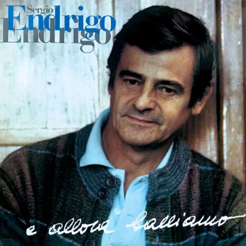 Sergio Endrigo - E allora balliamo (1986/2026)