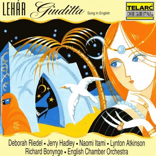 Richard Bonynge - Lehár: Giuditta (Sung in English) (1997)