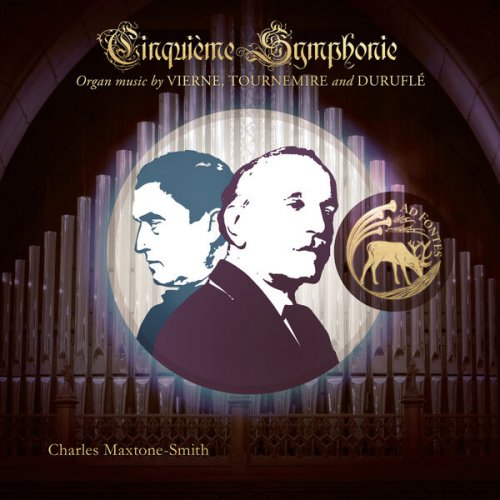 Charles Maxtone-Smith - Cinquième Symphonie: Organ music by Vierne, Tournemire and Duruflé (2026) [Hi-Res]