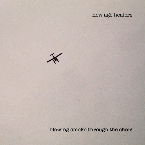 New Age Healers - Blowing Smoke Through the Choir (2026) Hi-Res