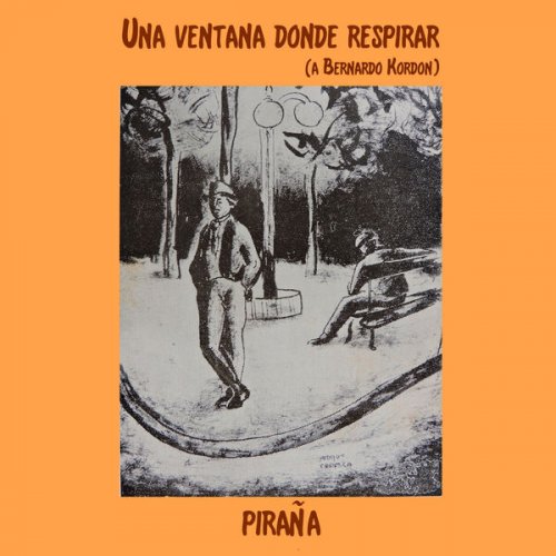 Piraña - Una Ventana Para Respirar (a Bernardo Kordon) (2026)
