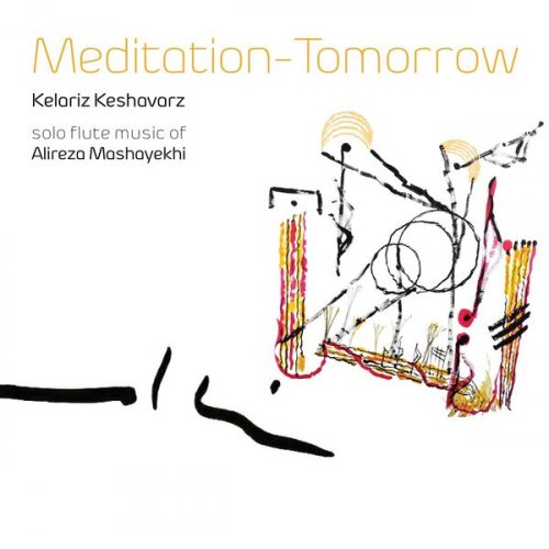Kelariz Keshavarz - Meditation-Tomorrow: Solo Flute Music of Alireza Mashayekhi (2026) Hi-Res