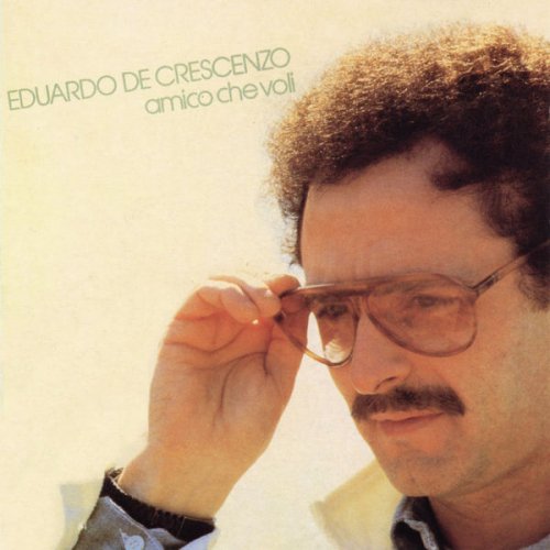 Eduardo De Crescenzo - Amico che voli (1982)