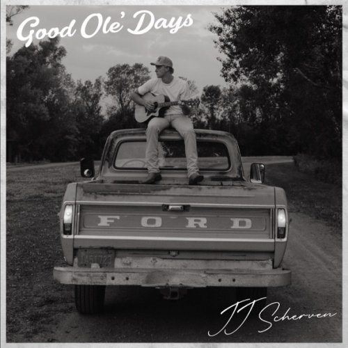 JJ Scherven - Good Ole' Days (2026)