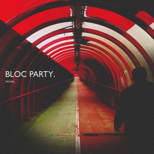 Bloc Party - Pigwig EP (2026)