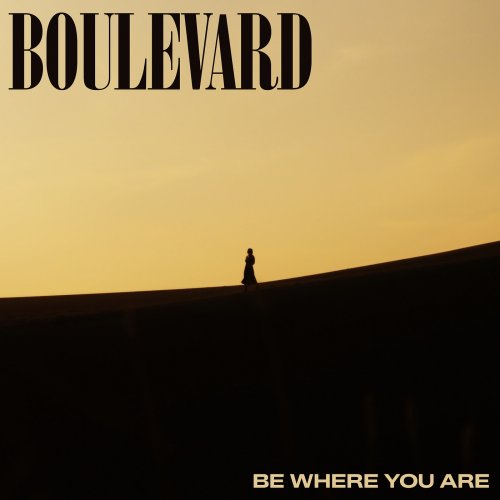 Boulevard - Be Where You Are (2026)