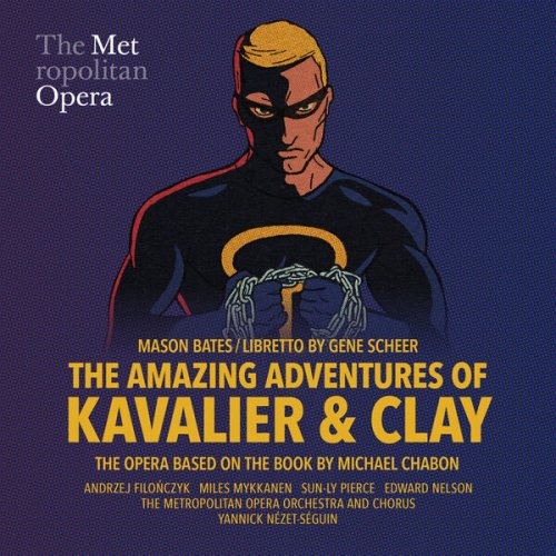 Yannick Nézet-Séguin - Mason Bates: The Amazing Adventures of Kavalier & Clay (Live) (2026) [Hi-Res]